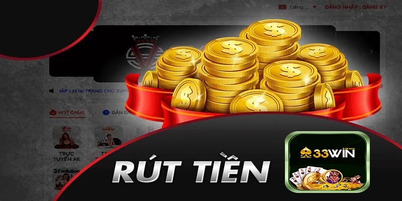 Mẹo Rút Tiền 33win Đơn Giản Nhất